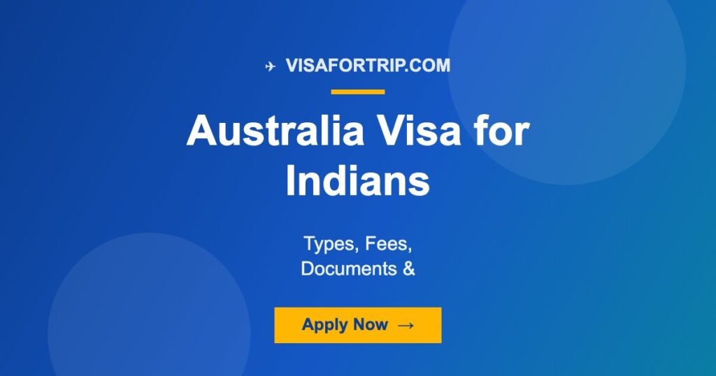 Australia Visa for Indians 2026: Types, Fees, Documents & Complete Guide