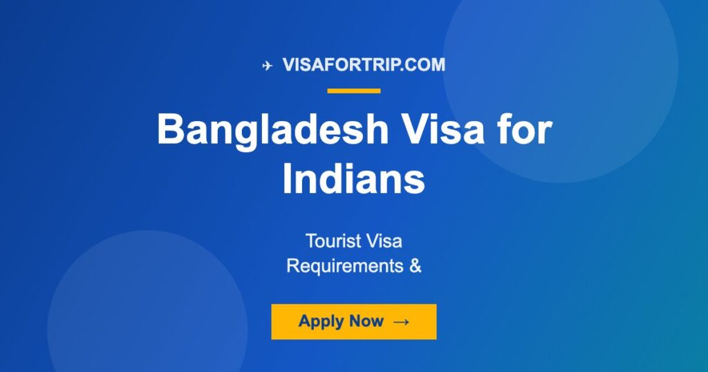Bangladesh Visa for Indians 2026: Tourist Visa Requirements & Guide