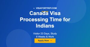 Canada Visa Processing Time for Indians 2026: Visitor 23 Days, Study 8 Weeks & Work Permit Updates