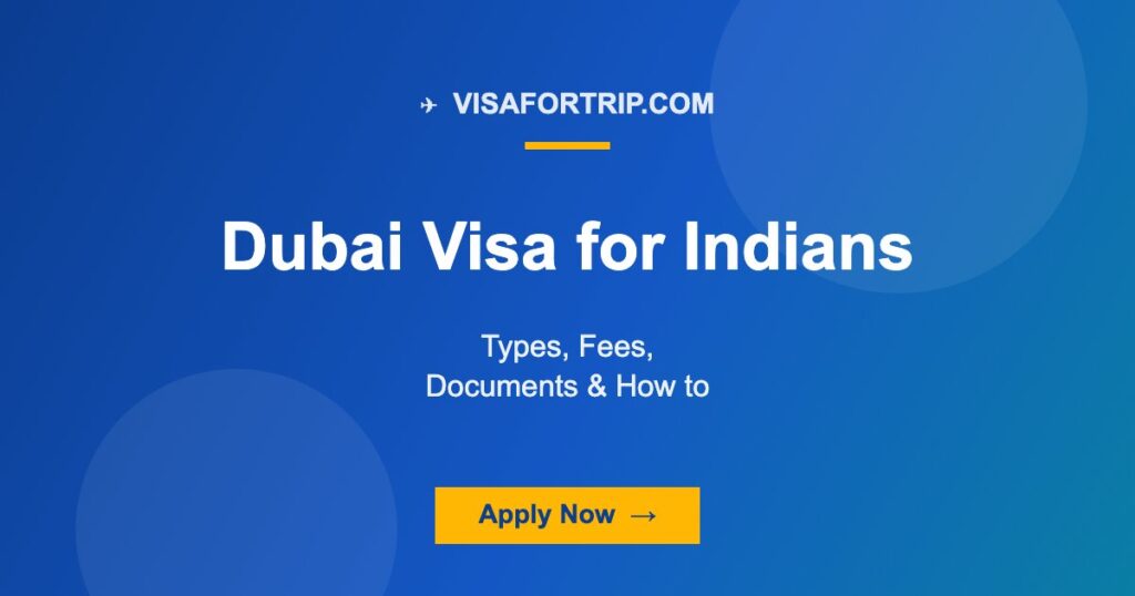 Dubai Visa for Indians 2026: Types, Fees, Documents & How to Apply Online