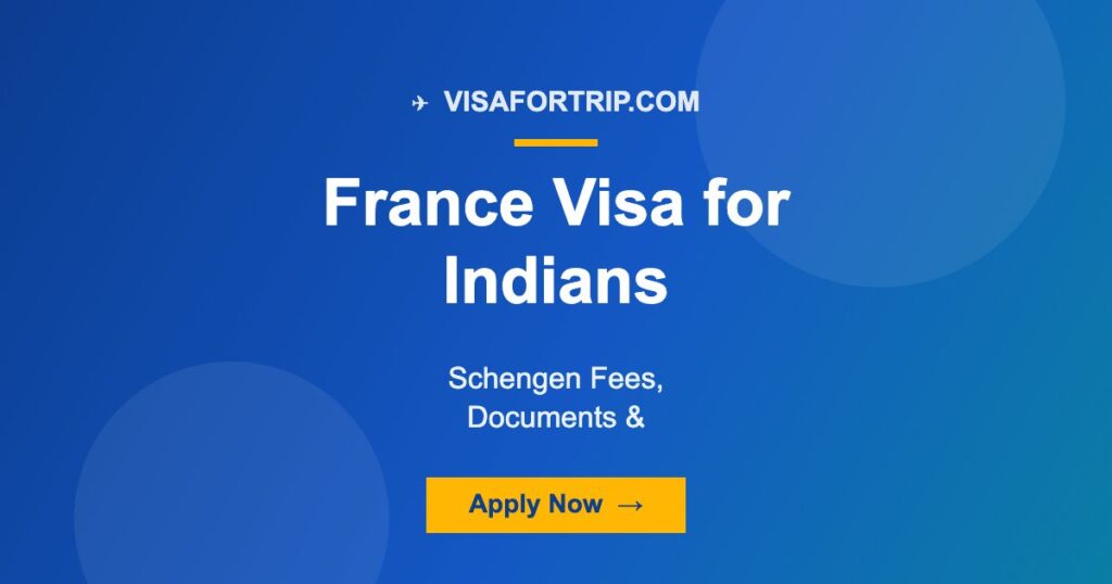 France Visa for Indians 2026: Schengen Fees, Documents & Step-by-Step Guide