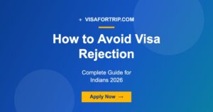 How to Avoid Visa Rejection: Complete Guide for Indians 2026