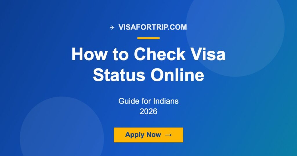 How to Check Visa Status Online: Guide for Indians 2026