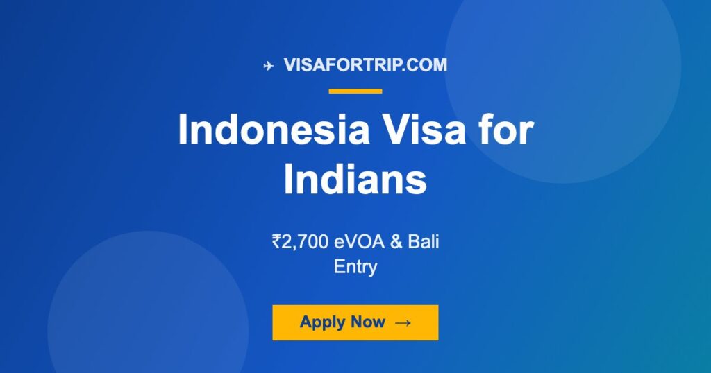 Indonesia Visa for Indians 2026: ₹2,700 eVOA & Bali Entry