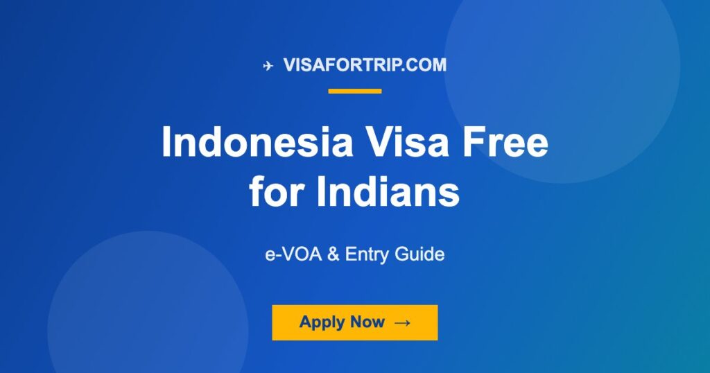 Indonesia Visa Free for Indians 2026: e-VOA & Entry Guide
