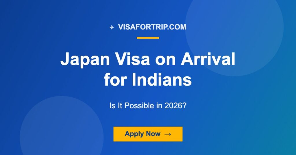 Japan Visa on Arrival for Indians: Is It Possible in 2026?