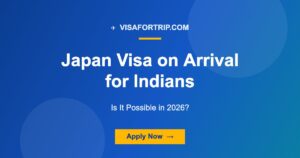 Japan Visa on Arrival for Indians: Is It Possible in 2026?