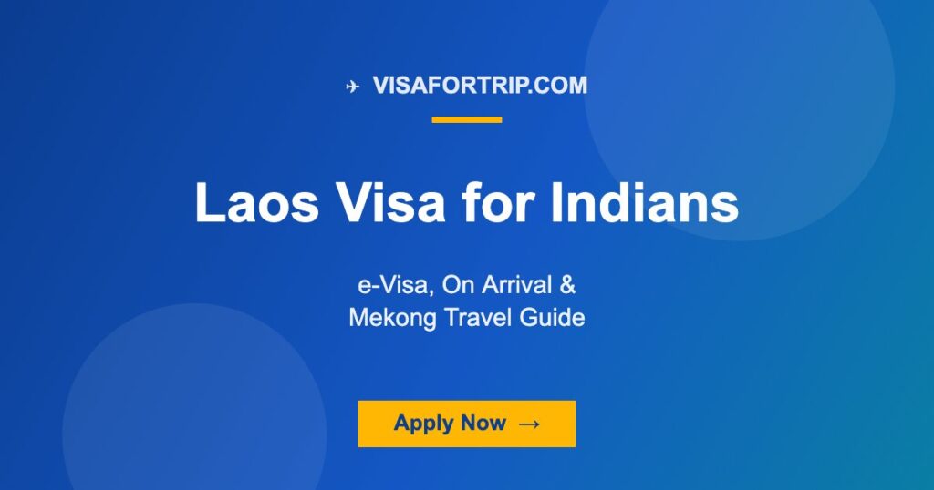 Laos Visa for Indians 2026: e-Visa, On Arrival & Mekong Travel Guide