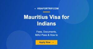 Mauritius Visa for Indians 2026: Fees, Documents, MAU Pass & How to Apply