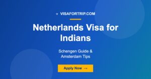 Netherlands Visa for Indians 2026: Schengen Guide & Amsterdam Tips