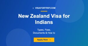 New Zealand Visa for Indians 2026: Types, Fees, Documents & How to Apply