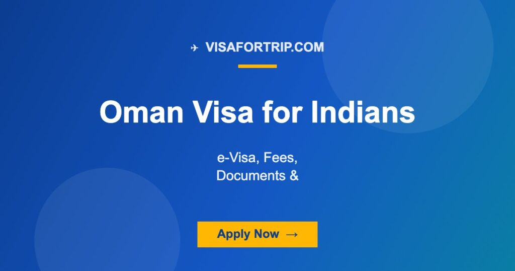Oman Visa for Indians 2026: e-Visa, Fees, Documents & Complete Guide