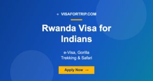 Rwanda Visa for Indians 2026: e-Visa, Gorilla Trekking & Safari Guide