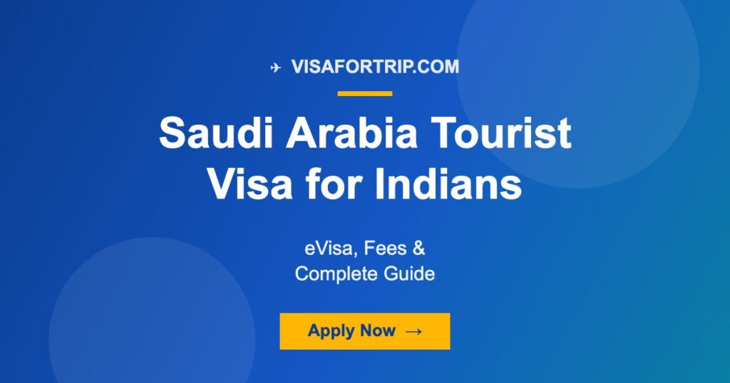 Saudi Arabia Tourist Visa for Indians 2026: eVisa, Fees & Complete Guide