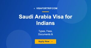 Saudi Arabia Visa for Indians 2026: Types, Fees, Documents & Complete Guide