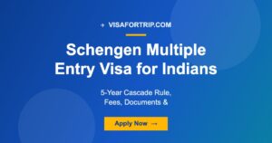 Schengen Multiple Entry Visa for Indians 2026: 5-Year Cascade Rule, Fees, Documents & Tips