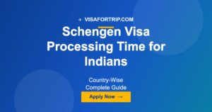 Schengen Visa Processing Time for Indians 2026: Country-Wise Complete Guide