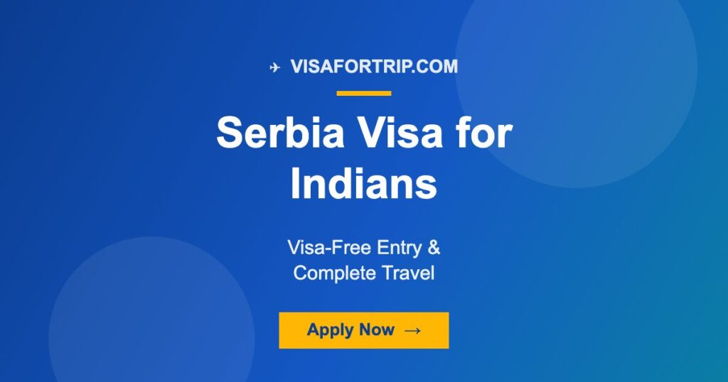 Serbia Visa for Indians 2026: Visa-Free Entry & Complete Travel Guide