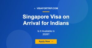 Singapore Visa on Arrival for Indians: Is It Available in 2026?