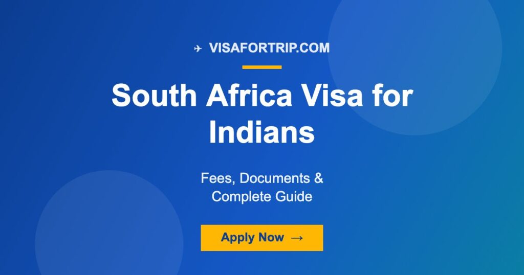 South Africa Visa for Indians 2026: Fees, Documents & Complete Guide