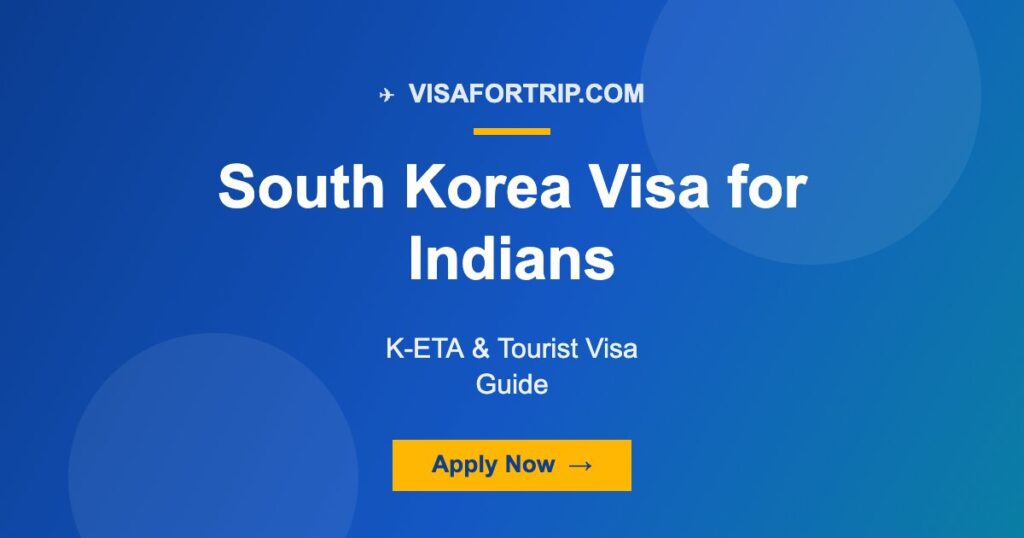 South Korea Visa for Indians 2026: K-ETA & Tourist Visa Guide