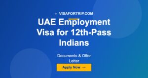 UAE Employment Visa for 12th-Pass Indians 2026: Documents & Offer Letter