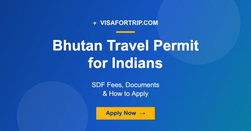 Bhutan Travel Permit for Indians 2026: SDF Fees, Documents & How to Apply