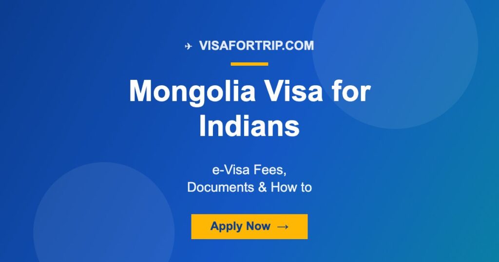Mongolia Visa for Indians 2026: e-Visa Fees, Documents & How to Apply
