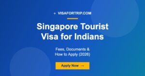 Singapore Tourist Visa for Indians: Fees, Documents & How to Apply (2026)