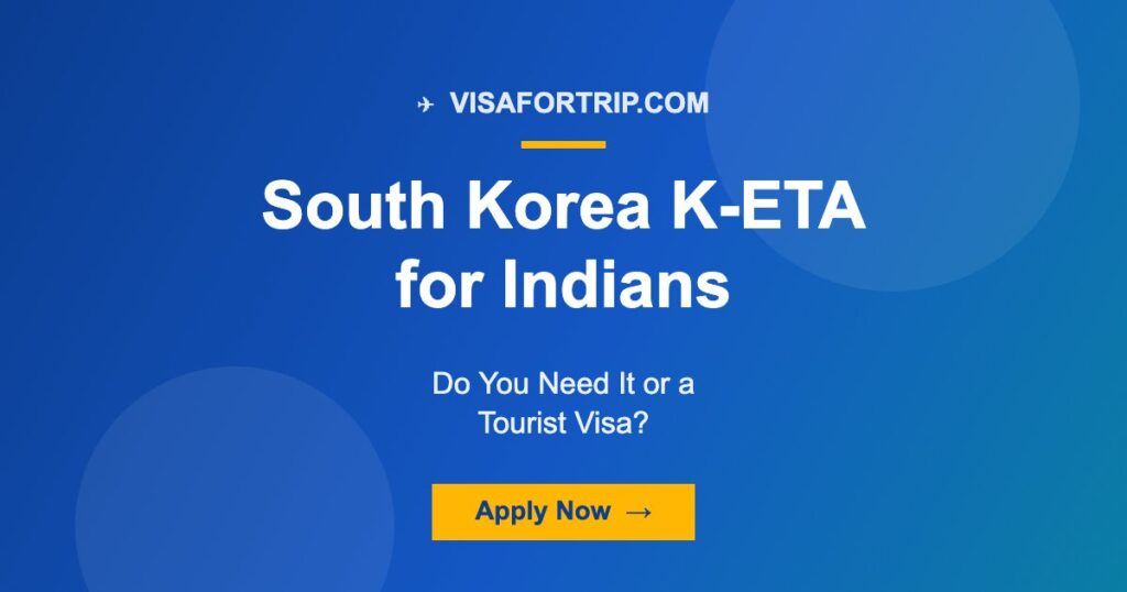 South Korea K-ETA for Indians 2026: Do You Need It or a Tourist Visa?