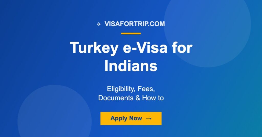 Turkey e-Visa for Indians 2026: Eligibility, Fees, Documents & How to Apply