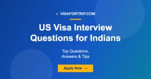 US Visa Interview Questions for Indians 2026: Top Questions, Answers & Tips