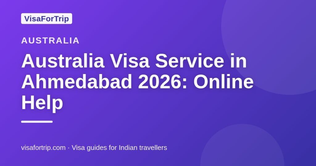 australia visa service in Ahmedabad — VisaForTrip guide cover