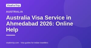 australia visa service in Ahmedabad — VisaForTrip guide cover