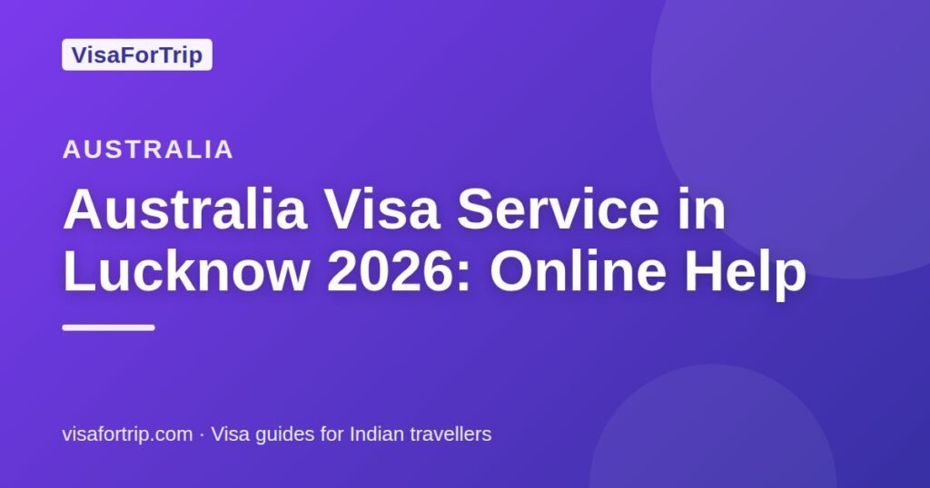 australia visa service in Lucknow — VisaForTrip guide cover