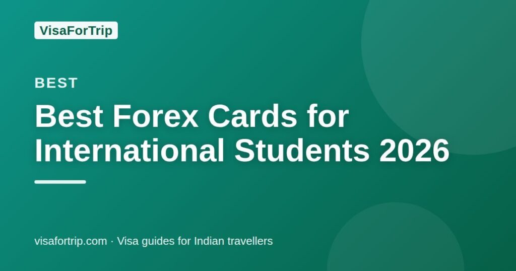 best forex cards for international students — VisaForTrip guide cover