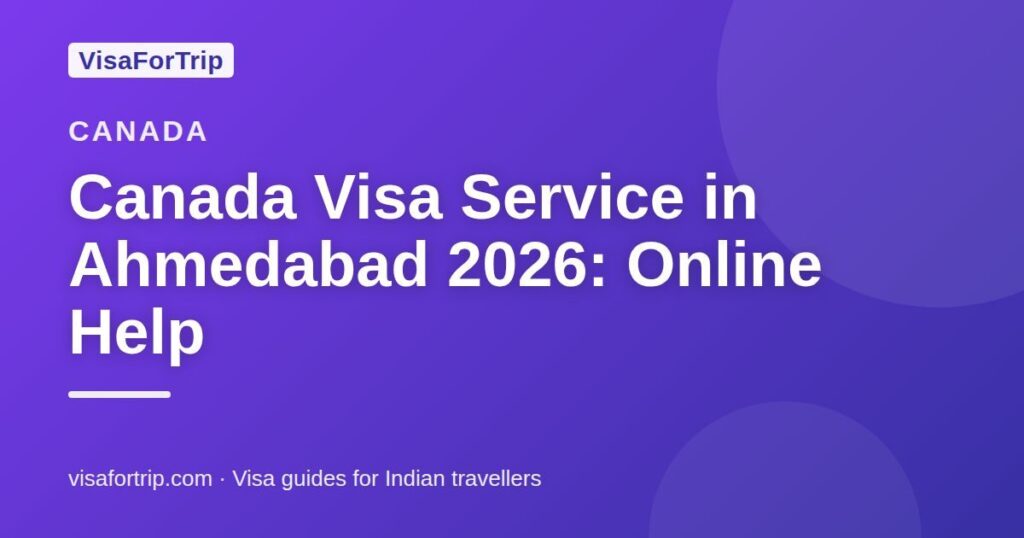 canada visa service in Ahmedabad — VisaForTrip guide cover