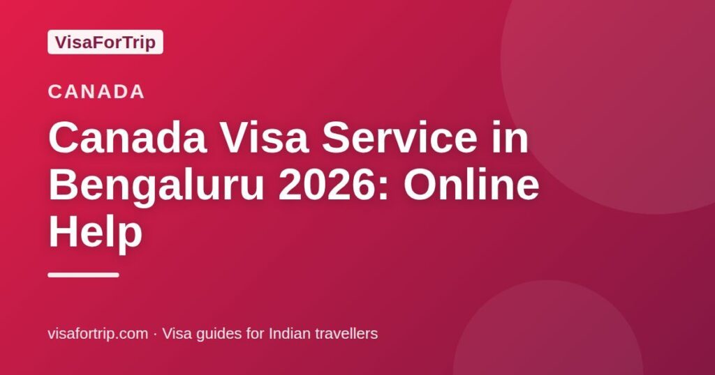 canada visa service in Bengaluru — VisaForTrip guide cover