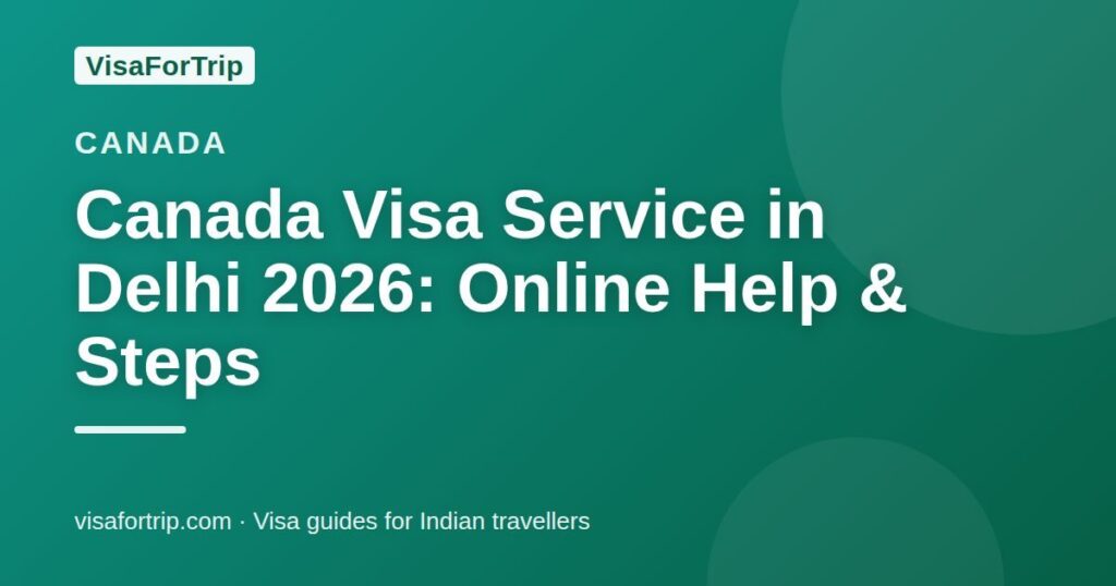 canada visa service in Delhi — VisaForTrip guide cover