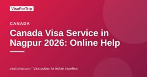 canada visa service in Nagpur — VisaForTrip guide cover