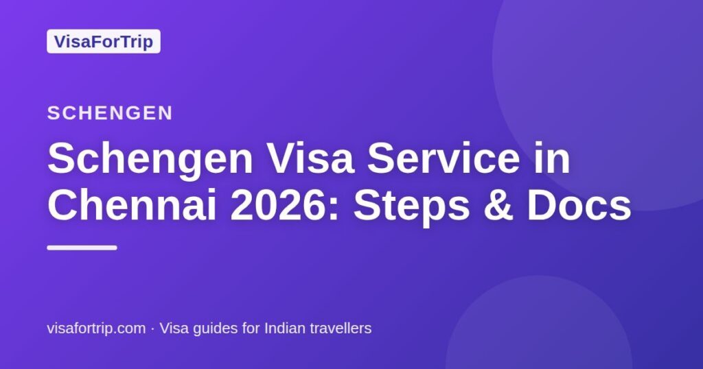 schengen visa service in Chennai — VisaForTrip guide cover