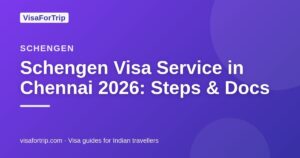 schengen visa service in Chennai — VisaForTrip guide cover