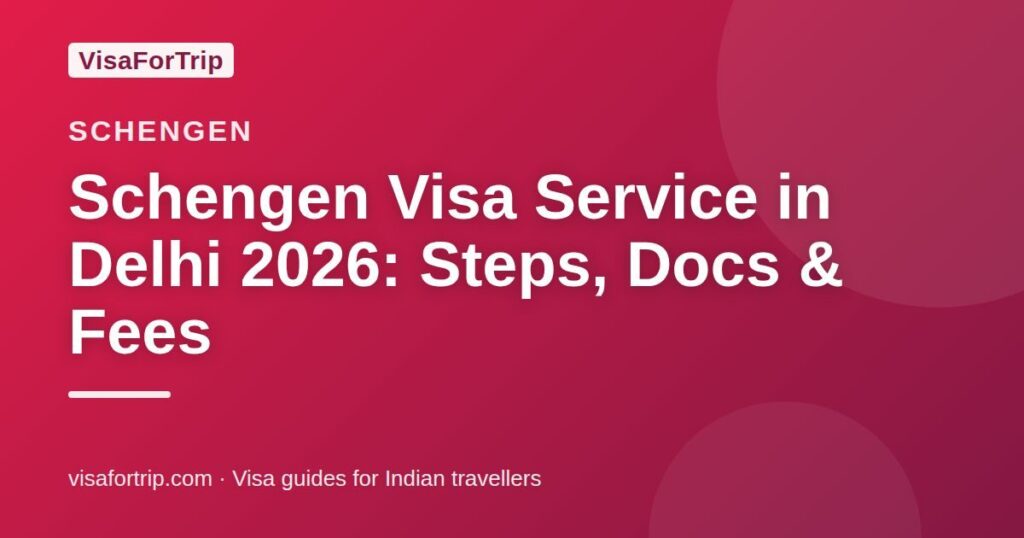 schengen visa service in Delhi — VisaForTrip guide cover
