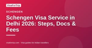 schengen visa service in Delhi — VisaForTrip guide cover