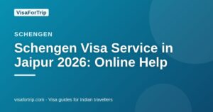 schengen visa service in Jaipur — VisaForTrip guide cover