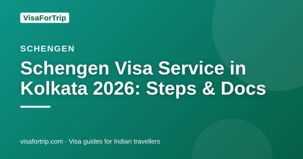 schengen visa service in Kolkata — VisaForTrip guide cover