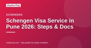 schengen visa service in Pune — VisaForTrip guide cover