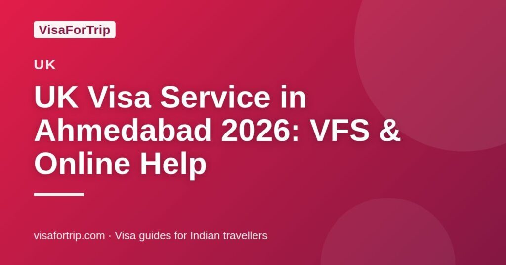 uk visa service in Ahmedabad — VisaForTrip guide cover