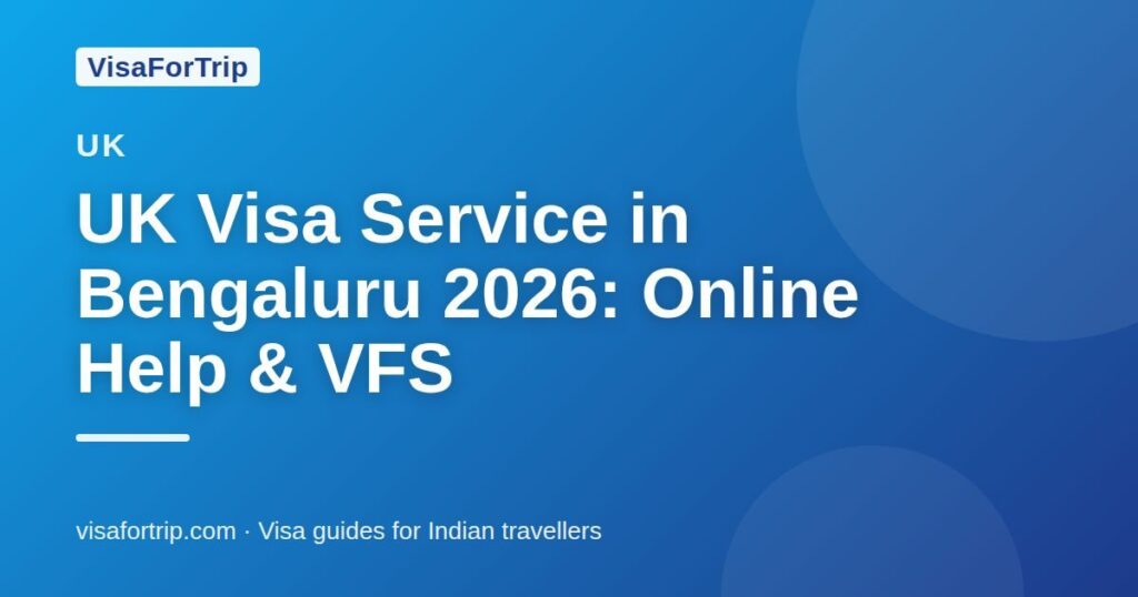 uk visa service in Bengaluru — VisaForTrip guide cover