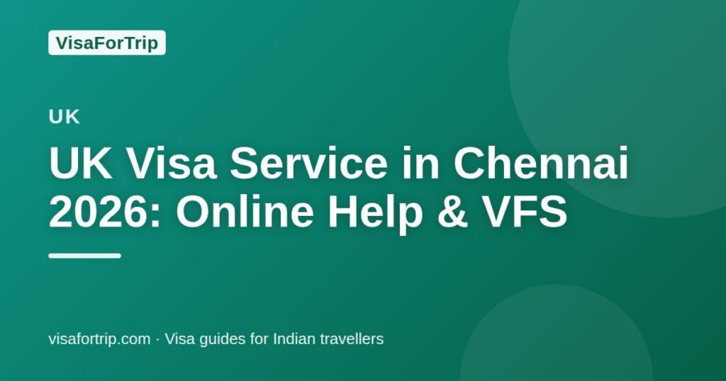 uk visa service in Chennai — VisaForTrip guide cover